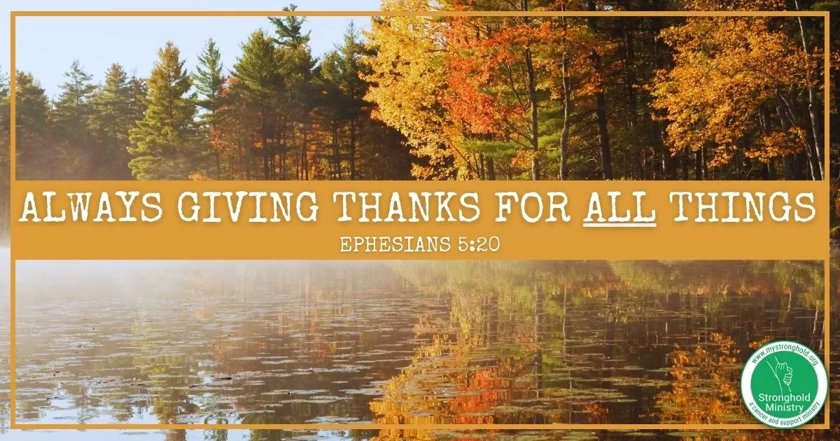 Ephesians 5:20 Always giving thanks for all things text over fall pond with foliage.